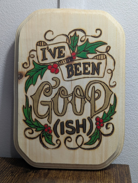 I've Been Good(ish)